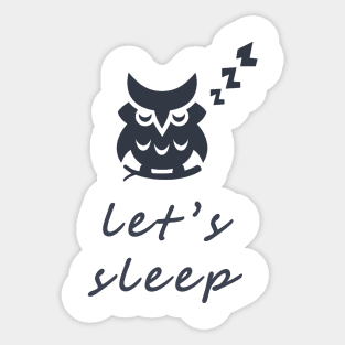 Let's SLeep Sticker